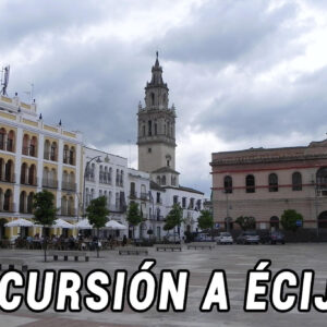 EXCURSIÓN A ÉCIJA DE 4ºESO