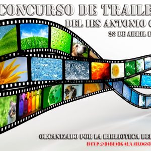 CONCURSO DE TRAILERS EN EL IES ANTONIO GALA
