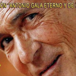 EXPOSICIÓN «ANTONIO GALA ETERNO Y DE CRISTAL»