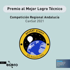 GalaSat – PREMIO AL MEJOR LOGRO TÉCNICO EN ANDALUCÍA CANSAT 2021